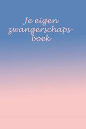 Je eigen zwangerschapsboek - Annika de Bie (ISBN 9789462662391)