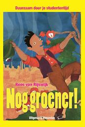 Nog groener! - Roos van Rijswijk (ISBN 9789086597888)
