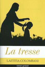 La Tresse - Laetitia Colombani (ISBN 9782246813880)