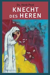 De knecht des Heren - Henk Poot (ISBN 9789085203131)