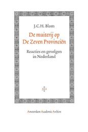 De muiterij op De Zeven Provinciën - J.C.H. Blom (ISBN 9789053568446)
