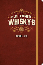 Mijn favoriete Whisky's Notitieboek - (ISBN 9789044752823)