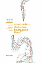 Meanderen door een bewegend land - Els De Wit, Mie Baert (ISBN 9789492934147)
