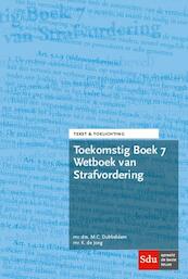 Toekomstig Boek 7 Wetboek van Strafvordering. - K. de Jong, M.C. Dubbeldam (ISBN 9789012403467)
