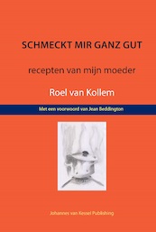 Schmeckt mir ganz gut - Roel van Kollem (ISBN 9789079418725)
