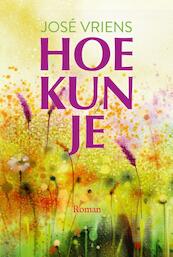 Hoe kun je! - Jose Vriens (ISBN 9789401915281)