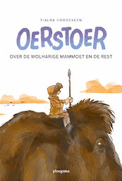 Oerstoer - Tialda Hoogeveen (ISBN 9789021679372)
