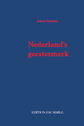 Nederland’s geestesmerk - Johan Huizinga (ISBN 9789491982668)