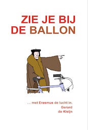 Zie je bij de ballon - Gerard de Kleijn (ISBN 9789083009322)