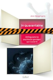 In quarantaine. Zelfregulatie bij psychische gevolgen van Covid-19 - Ann Bergmans (ISBN 9789044137606)