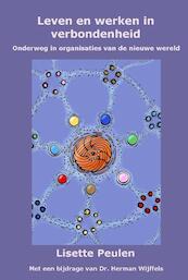 Leven en werken in verbondenheid - Lisette Peulen (ISBN 9789081754934)
