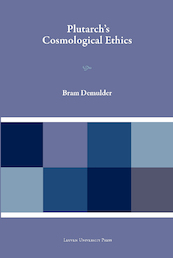 Plutarch’s Cosmological Ethics - Bram Demulder (ISBN 9789462703292)