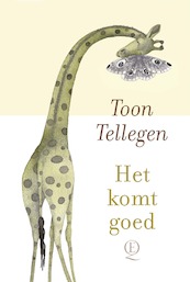 Het komt goed - Toon Tellegen (ISBN 9789021467825)