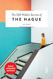 The 500 Hidden Secrets of The Hague - Tal Maes (ISBN 9789460583292)