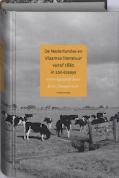 Nederlandse en Vlaamse literatuur vanaf 1880 in 200 essays - Joost Zwagerman (ISBN 9789044610093)