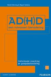AD(H)D, een volwassen benadering - H. Wenning, M. Santana (ISBN 9789026517617)