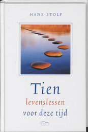 Tien levenslessen voor deze tijd - Hans Stolp (ISBN 9789020203295)