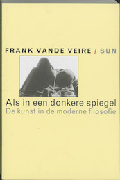 Als in een donkere spiegel - Frank vande Veire (ISBN 9789058750570)