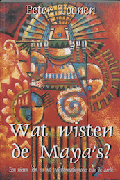 Wat wisten de Maya's? - P. Toonen (ISBN 9789075636147)