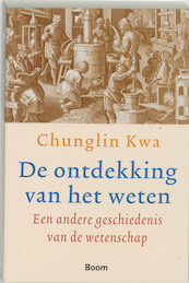 De ontdekking van het weten - C. Kwa (ISBN 9789085061410)