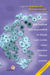 Zorgboek Mannen 45+ Nieuwe kansen - (ISBN 9789086481477)