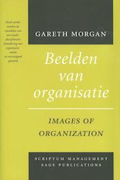 Beelden van organisatie - G. Morgan, B.H. Loof (ISBN 9789071542473)