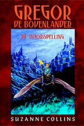 Gregor de Bovenlander De voorspelling - Suzanne Collins (ISBN 9789020664911)