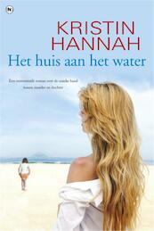 Het huis aan het water - Kristin Hannah (ISBN 9789044337679)
