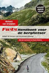 Fiets! handboek voor de bergfietser - Richard van Ameijden (ISBN 9789043915649)