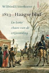 1813: Haagse bluf - Wilfried Uitterhoeve (ISBN 9789460041211)