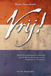 Vrij! - Bianca Mastenbroek (ISBN 9789051169881)
