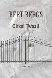 Cirkel twaalf - Bert Bergs (ISBN 9789491439476)