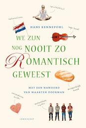 We zijn nog nooit zo romantisch geweest - Hans Kennepohl (ISBN 9789047706168)