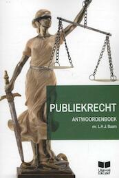 Publiekrecht Antwoordenboek - L.H.J. Baars (ISBN 9789041500052)