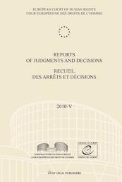 Reports of judgments and decisions / recueil des arrets et decisions 2010-V - (ISBN 9789462401181)