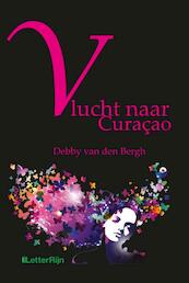 Vlucht naar Curaçao - Debby van den Bergh (ISBN 9789491875144)