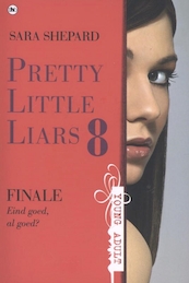 Pretty Little Liars 8 - Finale - Sara Shepard (ISBN 9789048828715)