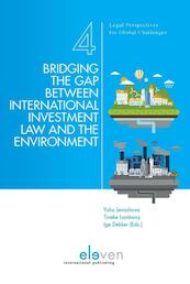 Bridging the gap between international investment law and the environment - (ISBN 9789462365872)