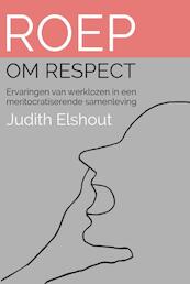 Roep om respect - Judith Elshout (ISBN 9789490586157)