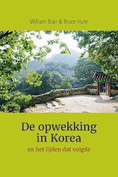 De opwekking in Korea - William Blair, Bruce Hunt (ISBN 9789462789784)