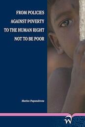 From policies against poverty to the human right not to be poor - Marios Papandreou (ISBN 9789462403277)