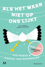 Als het maar niet op ons lijkt - Eva Hoeke, Marcel van Roosmalen (ISBN 9789029091411)