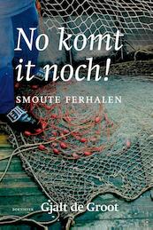 No Komt it noch! - Gjalt de Groot (ISBN 9789056153984)