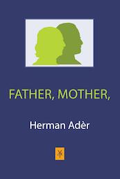 Father, Mother - Herman Adèr (ISBN 9789079418626)