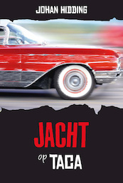 Jacht op Taca - Johan Hidding (ISBN 9789402906141)