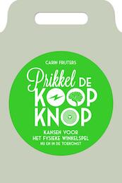 Prikkel de Koopknop - Carin Frijters (ISBN 9789081951135)