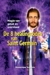 De 8 Healingcodes van Saint Germain - Dominique Tuyaerts (ISBN 9789460151705)