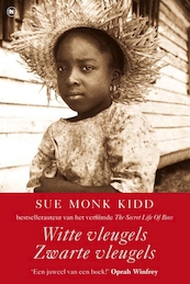 Witte vleugels, zwarte vleugels - Sue Monk Kidd (ISBN 9789044355208)