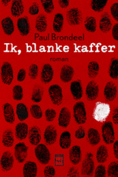 Ik, blanke kaffer - Paul Brondeel (ISBN 9789460017377)