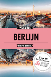 Berlijn - Wat & Hoe Stad & Streek (ISBN 9789021572994)
